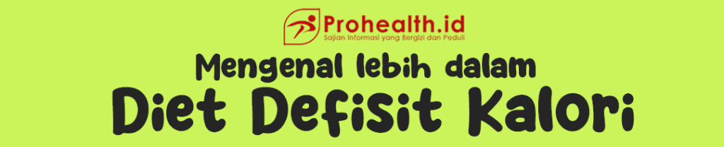 Diet Sehat Defisit Kalori