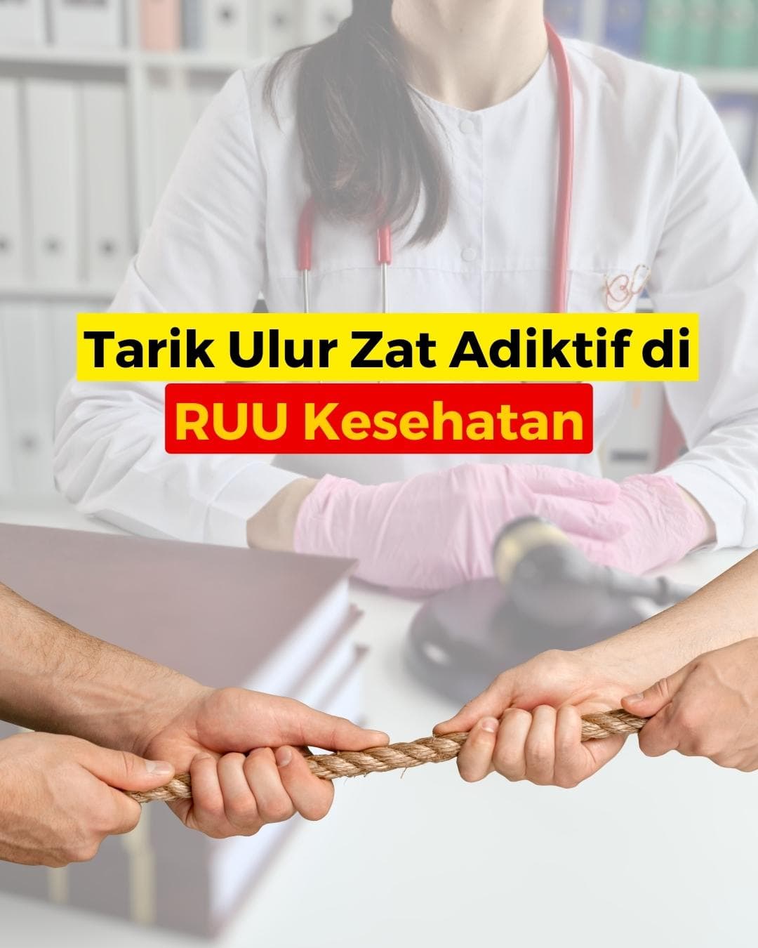 RUU KESEHATAN: #KitaSemuaBingung Serukan Pasal Zat Adiktif Tak Lagi Hilang