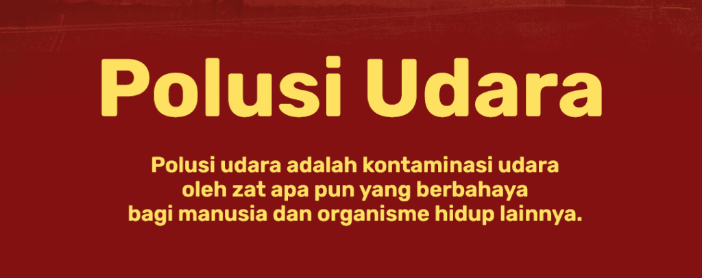 Sumber Polusi Udara yang Kamu Perlu Ketahui