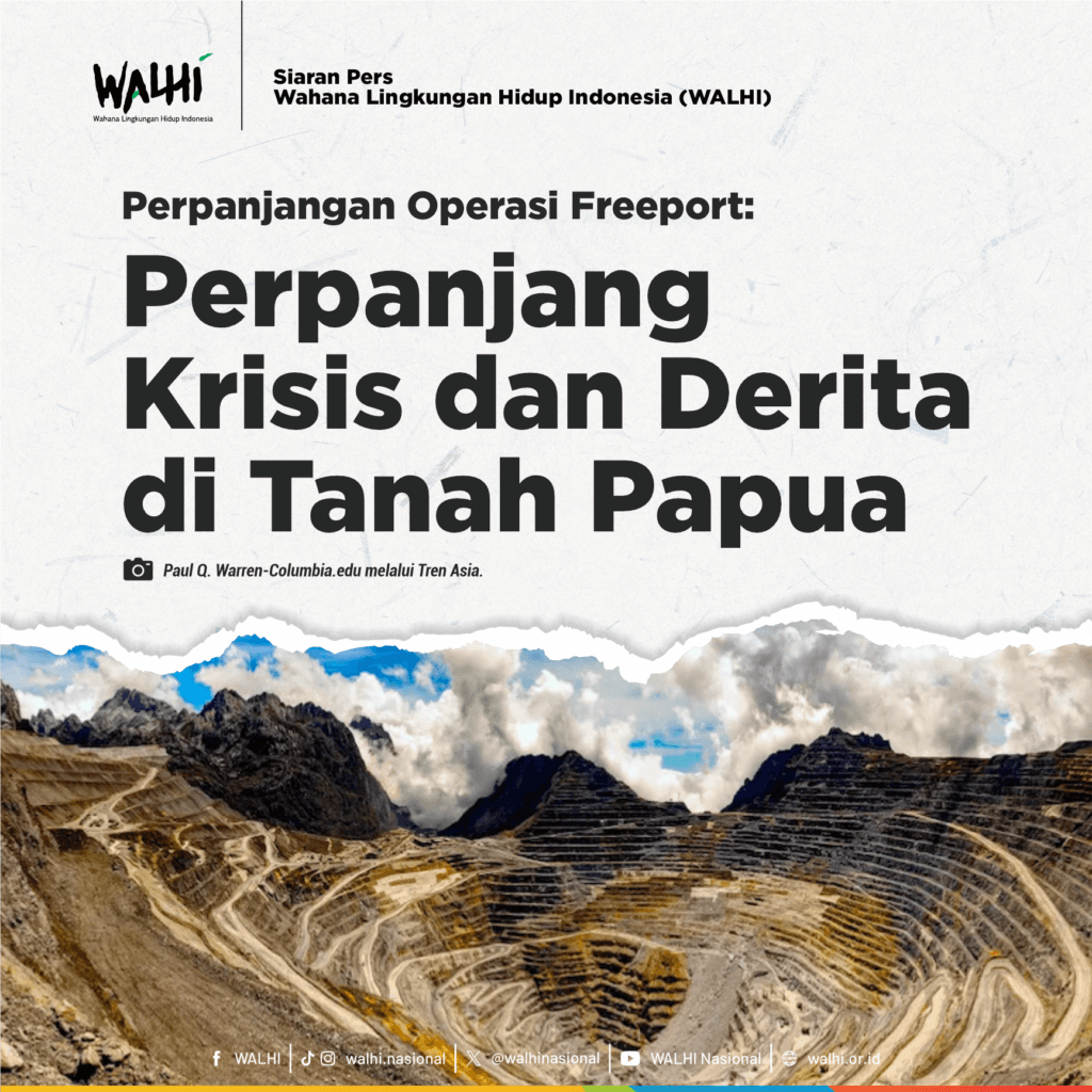 WALHI Sebut Perpanjangan Operasi Freeport Melanjutkan Krisis di Tanah Papua